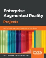 Enterprise Augmented Reality Projects -  Gonzalez Enara Artetxe Gonzalez,  Benito Jorge R. Lopez Benito