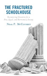 Fractured Schoolhouse -  Neal P. McCluskey