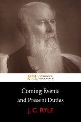 Coming Events and Present Duties - J. C. Ryle