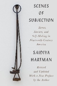 Scenes of Subjection - Saidiya Hartman