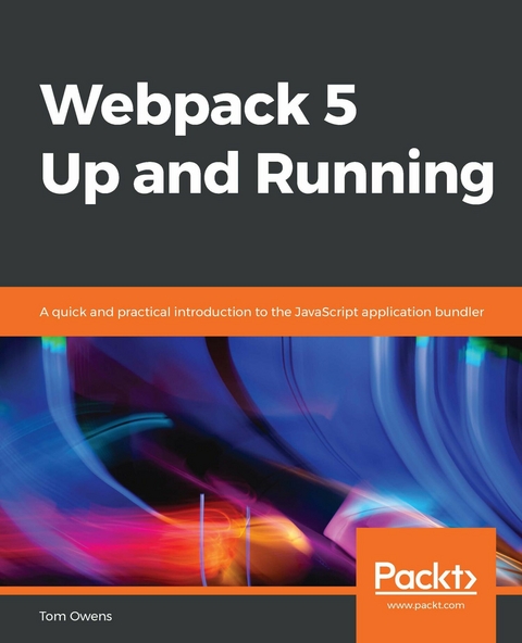 Webpack 5 Up and Running - Tom Owens