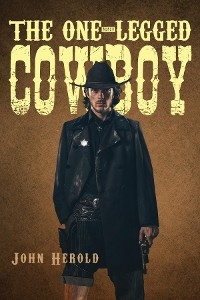 The One-Legged Cowboy - John Herold
