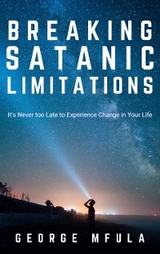 Breaking Satanic Limitations - George Mfula