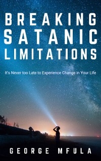 Breaking Satanic Limitations