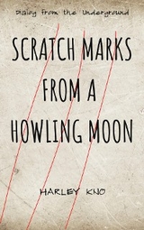 Scratch Marks From A Howling Moon - Harley Kno