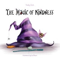 The Magic of Kindness