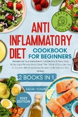 Anti - Inflammatory Diet Cookbook for Beginners - Sarah Roslin