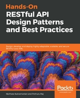 Hands-On RESTful API Design Patterns and Best Practices -  Subramanian Harihara Subramanian,  Raj Pethuru Raj