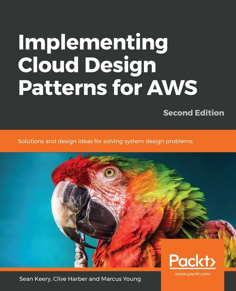Implementing Cloud Design Patterns for AWS -  Harber Clive Harber,  Young Marcus Young,  Keery Sean Keery