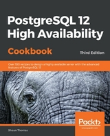 PostgreSQL 12 High Availability Cookbook -  Shaun Thomas