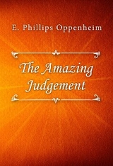The Amazing Judgement - E. Phillips Oppenheim