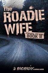 Roadie Wife Book II -  Bethany Luchetta