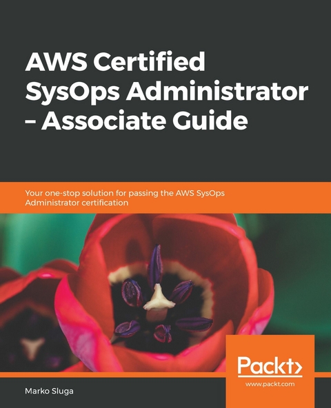 AWS Certified SysOps Administrator - Associate Guide -  Sluga Marko Sluga