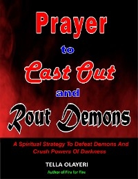 Prayer To Cast Out And Rout Demons - Tella Olayeri