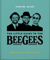 Stayin' Alive: The Little Guide to The Bee Gees -  Oh