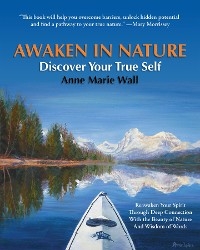 Awaken In Nature - Anne Marie Wall