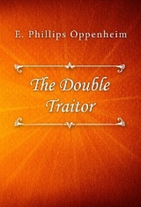 The Double Traitor - E. Phillips Oppenheim