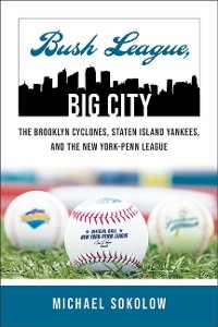 Bush League, Big City -  Michael Sokolow
