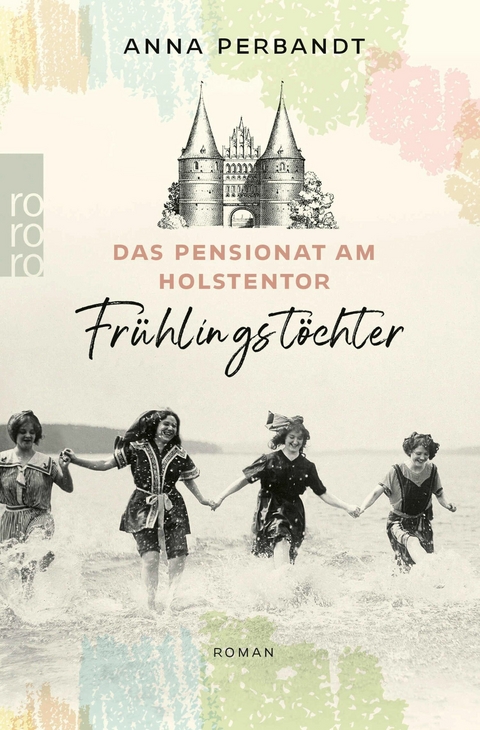 Das Pensionat am Holstentor: Fr&uuml;hlingst&ouml;chter - Anna Perbandt