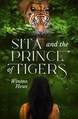 Sita and the Prince of Tigers - Winona Howe