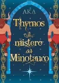 Thymos e il Mistero del Minotauro