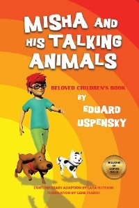 Misha and His Talking Animals - Eduard Uspensky