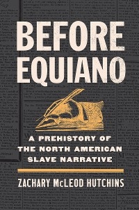 Before Equiano -  Zachary McLeod Hutchins