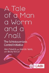 Tale of a Man, a Worm and a Snail, A -  Alan Fenwick,  Becky McCall,  Wendie Norris
