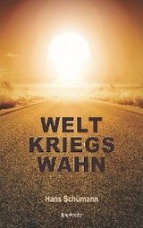 Weltkriegswahn - Hans Sch&uuml;mann