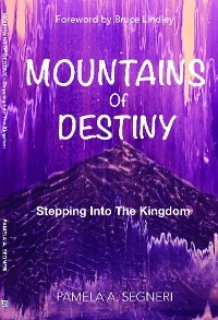 Mountains Of Destiny - Stepping Into The Kingdom