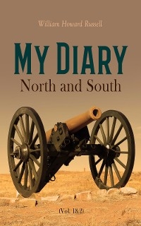 My Diary &ndash; North and South (Vol. 1&2) - William Howard Russell