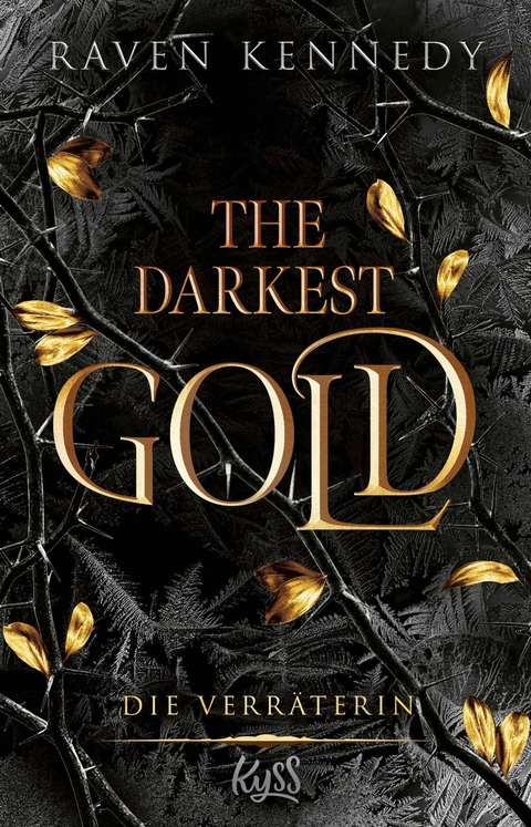 The Darkest Gold &ndash; Die Verr&auml;terin - Raven Kennedy