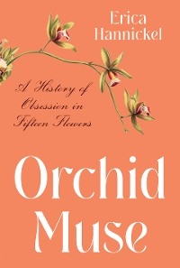 Orchid Muse - Erica Hannickel