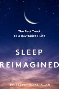 Sleep Reimagined - Pedram Navab