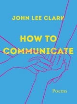 How to Communicate - John Lee Clark
