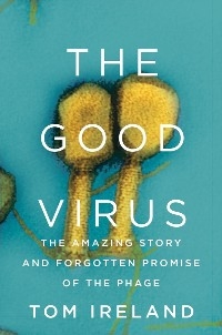 The Good Virus - Tom Ireland
