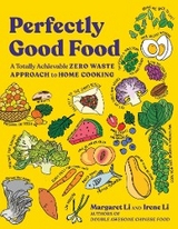 Perfectly Good Food - Margaret Li, Irene Li