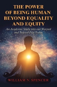 The Power of Being Human Beyond Equality and Equity