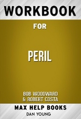 Workbook for Peril by Bob Woodward (Max Help Workbooks) - Maxhelp Workbooks