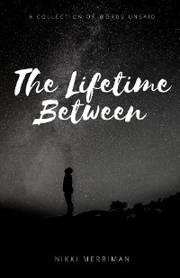 The Lifetime Between - Nikki Merriman