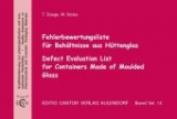 Fehlerbewertungsliste f&uuml;r Beh&auml;ltnisse aus H&uuml;ttenglas, m. CD-ROM. Defect Evaluation List for Containers Made of Moulded Glass, w. CD-ROM - Thomas Doege, Wilhelm Stolze