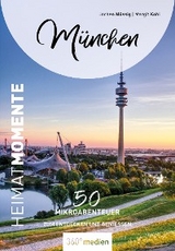 M&uuml;nchen &ndash; HeimatMomente - Jochen M&uuml;ssig