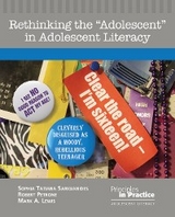 Rethinking the "Adolescent" in Adolescent Literacy - Sophia Tatiana Sarigianides, Robert Petrone