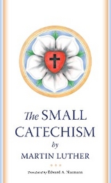The Small Catechism - Martin Luther