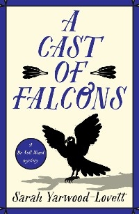 A Cast of Falcons - Sarah Yarwood-Lovett