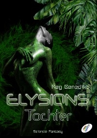 Elysions Tochter - Reg Benedikt