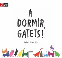 A dormir, gatets! - Barbara Castro