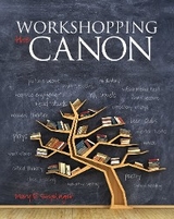Workshopping the Canon -  Mary E. Styslinger