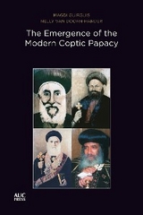 The Emergence of the Modern Coptic Papacy - Magdi Guirguis, Nelly Van Doorn-Harder