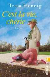C'est la vie, ch&eacute;rie - Tessa Hennig